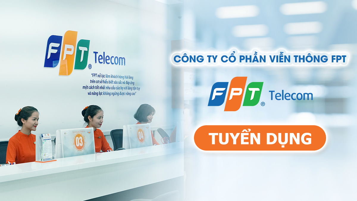 TUYỂN DỤNG NHÂN VIÊN KINH DOANH TẠI NHA TRANG - FPT TELECOM KHÁNH HÒA