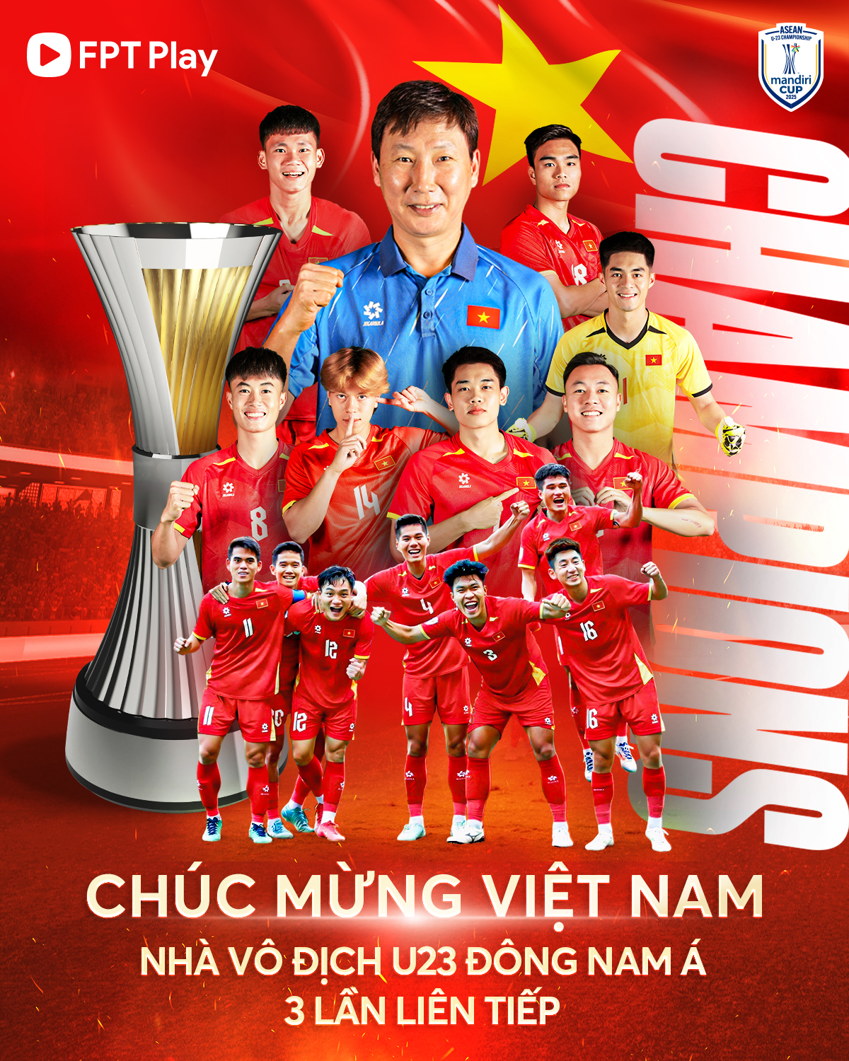 Chúc mừng U23 Việt Nam, nhà vô địch ASEAN U23 Championship Mandiri Cup 2025