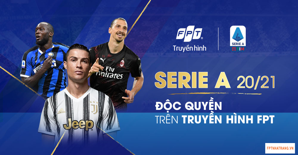 Serie A trở lại – Trọn vẹn và duy nhất trên Truyền hình FPT từ 19/09